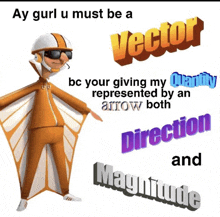 a cartoon character with the words ay gurl u must be a vector on the top