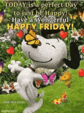 snoopy is holding a butterfly on his nose and says `` today is a perfect day to just be happy ! ''