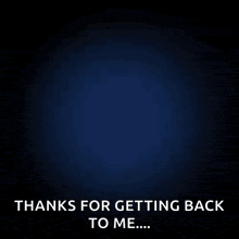 a blurry image of a ghost with the words thanks for getting back to me