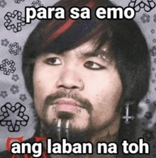 a man with a beard and piercings says para sa emo ang laban na toh