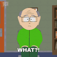 a cartoon character from south park says " what " in white letters