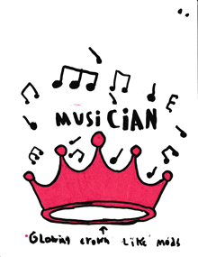 a drawing of a crown with music notes and the words musician glowing crown like molls