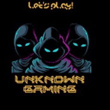 the logo for unknown gaming shows three hooded figures with glowing eyes .