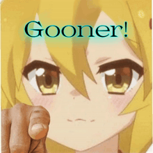a person pointing at a yellow anime girl with the words gooner behind her