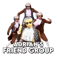 a poster for adrian 's friend group shows a man in a wig