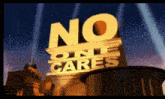 a sign that says no one cares is lit up