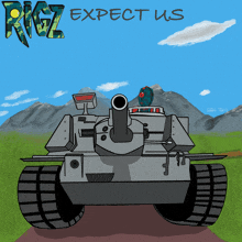 a cartoon drawing of a tank with the words riz expect us