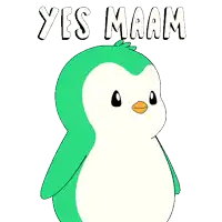 a green and white penguin salutes with the words yes maam written above it