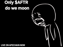 a black and white drawing of a person crying with the words only $ aftr do we moon