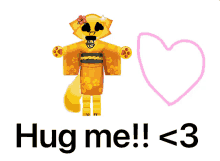 a picture of a yellow animal with the words hug me < 3 on the bottom