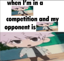 when i 'm in a competition and my opponent is written on a white background