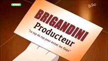 a sign that says brigandini producteur on it