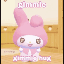 a pink bunny with the words gimme gimme hug on it