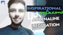 a man stands in front of a sign that says inspirational and relaxing adrenaline regulation