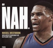 a poster of a basketball player named russell westbrook says nah