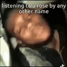 a picture of a person with the words listening to a rose by any other name