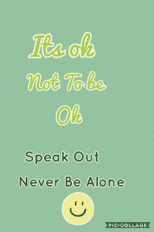 a poster that says it 's ok not to be ok