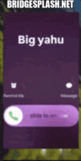 a phone screen that says bridgesplash.net big yahu
