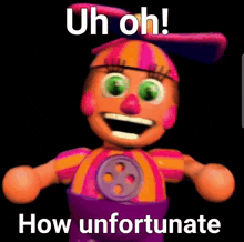 a picture of a clown doll with the words uh oh how unfortunate