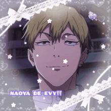 a picture of a man with the words naoya de evy written on it