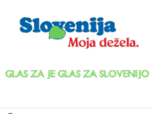 slovenia moja dezela glass za je glas za slovenijo