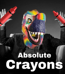 a poster for absolute crayons shows a dinosaur with crayons in his hands