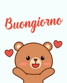 a cartoon teddy bear with hearts around it and the words buongiorno written above it .