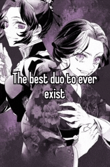 a couple of anime characters standing next to each other with the words `` the best duo to ever exist '' written on it .