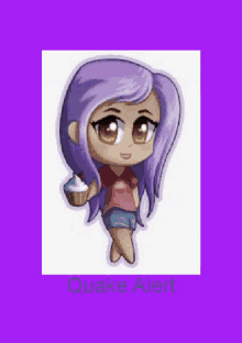 a picture of a girl with purple hair holding a cupcake with quake alert written below her