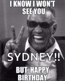 a black and white photo of a man wearing sunglasses with the caption i know i won t see you sydney