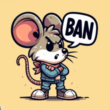 a cartoon rat with a speech bubble that says ban