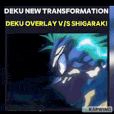 a screenshot of a video that says deku new transformation