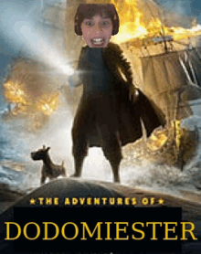 a poster for the adventures of dodomiester