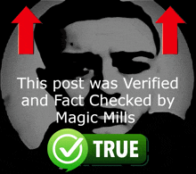 a picture of a man 's face with the words this post was verified and fact checked by magic mills below it