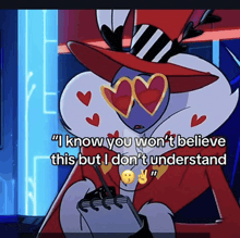 a cartoon character says " i know you won t believe this but i do n't understand "