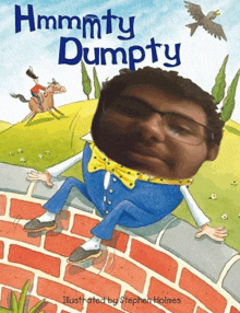 a book called hmmtty dumpty has a picture of a man 's face on the cover