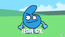 a cartoon character says i love six on the bottom