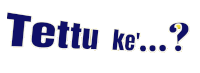 a white background with the words tettu ke written in blue