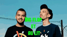 two men standing next to each other with the words big flop et au lit on the top