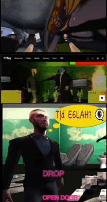 a screenshot of a video game and a cartoon of a man saying " drop open door "