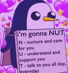 a penguin with a sign that says i 'm gonna nut