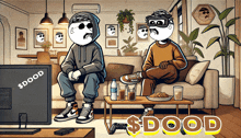 a cartoon of two men sitting on a couch with $ dood written on the tv screen