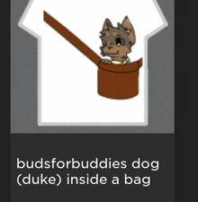 a picture of a dog in a pocket with the words budsforbuddies dog ( duke ) inside a bag