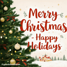a merry christmas and happy holidays card with a christmas tree in the foreground