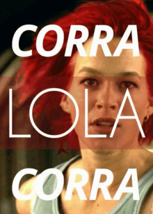 a woman with red hair is on a poster that says " corra lola "