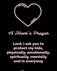 a mom 's prayer with a pink heart on it