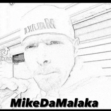 a black and white drawing of a man wearing a hat with the name mike da malaka on it .