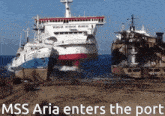 a large ship that says mss aria enters the port on the bottom