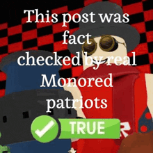 this post was fact checked by real honored patriots and is true .
