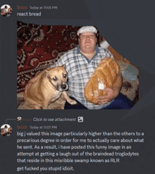 a man is holding a large loaf of bread next to a dog and a message from bozo